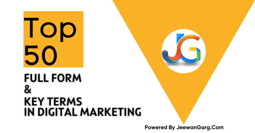 Top 50 Full Forms and Key Terms in Digital Marketing